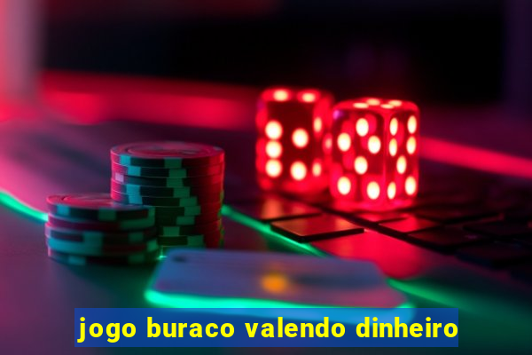 jogo buraco valendo dinheiro